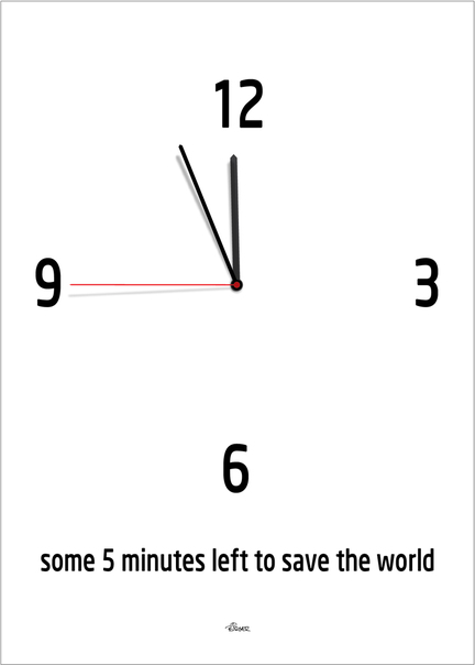 some 5 minutes left to save the world clock poster plakat ©Birger